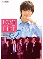 LOVE AND THE LIFE CASE.5